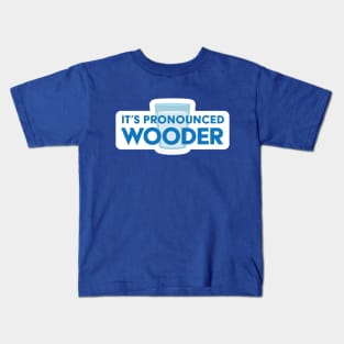 It's Pronounced Wooder Funny Philly Sayings Kids T-Shirt